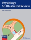 Physiology - An Illustrated Review - eBook