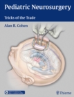Pediatric Neurosurgery: Tricks of the Trade - eBook