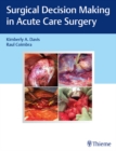 Surgical Decision Making in Acute Care Surgery - eBook