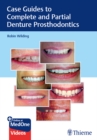 Case Guides to Complete and Partial Denture Prosthodontics - eBook
