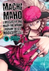 Machimaho: I Messed Up and Made the Wrong Person Into a Magical Girl! Vol. 9 - Book