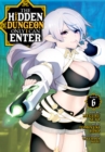 The Hidden Dungeon Only I Can Enter (Manga) Vol. 6 - Book
