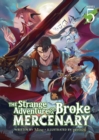 The Strange Adventure of a Broke Mercenary (Light Novel) Vol. 5 - Book