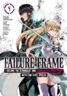 Failure Frame: I Became the Strongest and Annihilated Everything With Low-Level Spells (Manga) Vol. 4 - Book