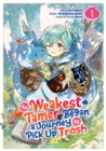 The Weakest Tamer Began a Journey to Pick Up Trash (Manga) Vol. 1 - Book
