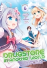 Drugstore in Another World: The Slow Life of a Cheat Pharmacist (Manga) Vol. 6 - Book