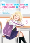 No Matter What You Say, Furi-san is Scary! Vol. 5 - Book