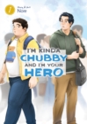 I'm Kinda Chubby and I'm Your Hero Vol. 1 - Book