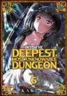 Into the Deepest, Most Unknowable Dungeon Vol. 6 - Book