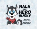 Nala, the Hero Husky - eBook