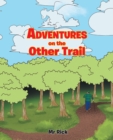 Adventures on the Other Trail - eBook