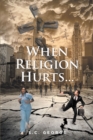 When Religion Hurts... - eBook