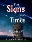 The Signs of the Times Volume Six (Book Two) - Book