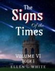 The Signs of the Times Volume Six (Book One) - Book