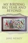 My Birding Big Year and Beyond - Book