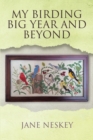 My Birding Big Year and Beyond - eBook