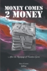 Money Comes 2 Money : After the Rampage of Franken - Germ - eBook