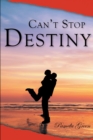 Can't Stop Destiny - eBook