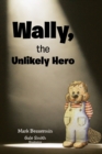 Wally, the Unlikely Hero - Book