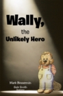Wally, the Unlikely Hero - eBook