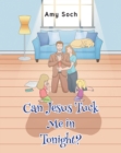 Can Jesus Tuck Me in Tonight? - eBook