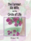 The Farmer, His Wife, and the Circle of Life - Book