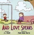 And Love Speaks : Helping Children Understand ALS - Book