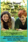 Going Beyond "The Talk!" A Teen and Preteen's GUIDE : Empowering YOU to make Choices about Sexuality and Gender from a Biblical Sexual Ethic - Book
