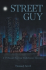 Street Guy : A US Secret Service Undercover Operator - eBook