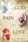 God, Pain, And Love - Book