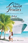 The Cruise to Forever : Book 1 - Book
