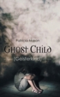 Ghost Child : (Geisterkind) - Book