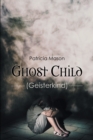 Ghost Child : (Geisterkind) - eBook