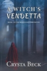 A Witch's Vendetta : Book 1 of the Moonlight Chronicles - Book