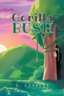 Gorilla Bush - Book
