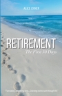 Retirement: The First 30 Days - eBook