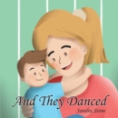 And They Danced - eBook