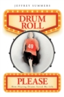Drum Roll Please : How Playing Drums Saved My Life - eBook
