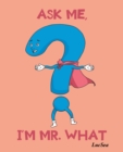 ASK ME, I'M MR. WHAT - eBook