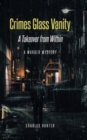 Crimes Glass Vanity : A Takeover from Within - Book