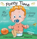 My First Potty Time Coloring Book / Mi primero hora de la baci libro para colorear : A Suteki Creative Spanish & English Bilingual Book - Book