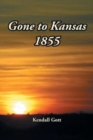 Gone to Kansas 1855 - Book