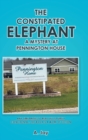 The Constipated Elephant : A Mystery at Pennington House - Book