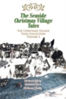 The Seaside Christmas Village Tales : The Christmas Village Tales Collection: Volume 3 - Book