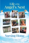 Life at the Angel_s Nest Nursing Home - eBook
