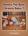 Benny The Bear Greets Baby T - Book