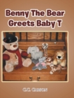 Benny The Bear Greets Baby T - Book