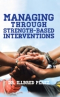 Managing Through Strength-Based Interventions - eBook