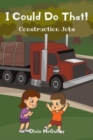 I Could Do That! : Construction Jobs - Book