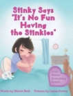 Stinky Says "It's No Fun Having the Stinkies" - Book